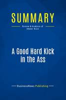 Summary: A Good Hard Kick in the Ass, Review and Analysis of Adams' Book