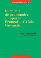 Eléments de grammaire comparée français-Créole guyanais
