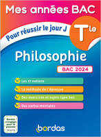 Mes Années Bac Pour réussir le jour J Philosophie Tle BAC 2024