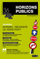 Normes : nécessité ou addiction ?, Horizons publics 36 - novembre-décembre 2023