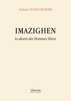 Imazighen, Le désert des Hommes libres