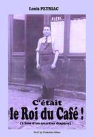 C'était le roi du café !, L'âme d'un quartier disparu