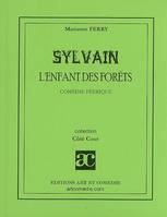 Sylvain, l'enfant des forêts