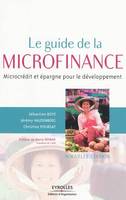 Le guide de la microfinance, Microcrédit et épargne pour le développement