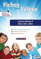 Fiches pour l'élève : Lecture niveau 2 (CE2-CM1-CM2), Lecture niveau II (CE2, CM1, CM2)