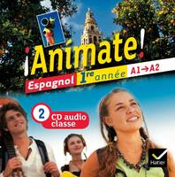 Animate éd. 2011 Espagnol 1re année 2 CD audio classe