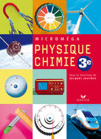 Microméga Physique-Chimie 3e - Livre de l'élève, éd. 2008 (couverture intégra)