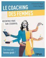 Le coaching des femmes, Etes-vous une femme girafe ? - Recentrez-vous sur l'essentiel