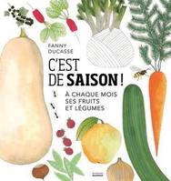 C'est de saison ! , À chaque mois ses fruits et légumes