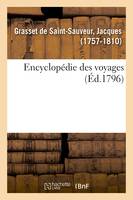 Encyclopédie des voyages contenant l'abrégé historique des moeurs, usages, religions, sciences