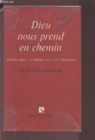 Dieu nous prend en chemin, textes pour la prière et la célébration