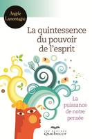 La quintessence du pouvoir de l'esprit, La puissance de notre pensée