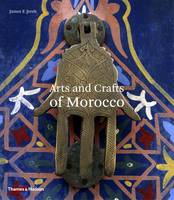 Arts And Crafts of Morocco /anglais