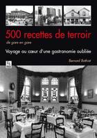 500 recettes de terroir, De gare en gare