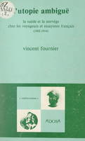 L'utopie ambiguë, La Suède et la Norvège chez les voyageurs et essayistes français, 1882-1914