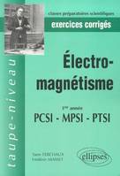 Électromagnétisme PCSI-MPSI-PTSI - Exercices et problèmes corrigés, 1re année PCSI, MPSI, PTSI