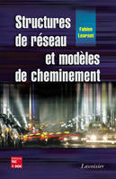 Structures de réseau et modèles de cheminement