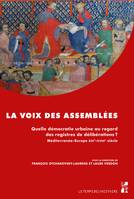 La voix des assemblées, Quelle démocratie urbaine au travers des registres de délibérations ? Méditerranée-Europe, XIIIe au XVIIIe siècle