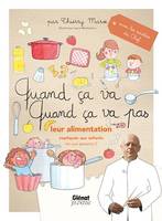 Quand ça va quand ça va pas - leur alimentation, Leur alimentation expliquée aux enfants (et aux parents)