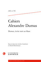 Cahiers Alexandre Dumas, Dumas, écrire noir ou blanc