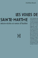 Les Voiles de Sainte-Marthe - Micro-récits et notes d'Atelier