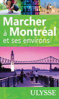 Marcher à Montréal et ses environs