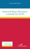 Universal Peace Education: a remedy for all ills