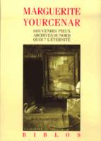 I, II et III, Le labyrinthe du monde, I, II et III : Souvenirs Pieux - Archives du Nord - Quoi ? L'Éternité