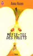 Méfie-toi des fruits