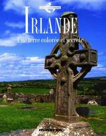 Irlande, une terre colorée et secrète