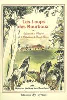 LES LOUPS DES BOURBOUX ou Une famille en Périgord de la Révolution à la Grande Guerre