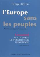 L'Europe sans les Peuples, Commentaire du projet de Constitution européenne et texte intégral