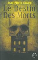 DESTIN DES MORTS (LE)