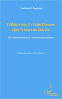 L'éthique des droits de l'homme chez Teilhard de Chardin, De l'évolutionnisme à l'humanisme juridique