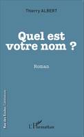 Quel est votre nom ?, Roman