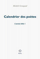 Année folle., 1, Année folle, I : Calendrier des poètes