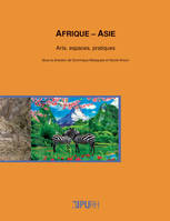 Afrique-Asie, Arts, espaces, pratiques