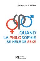 Quand la philosophie se mêle de sexe