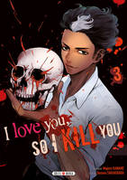 I love you, so I kill you, 3, I love you so I kill you T03