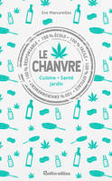 Le chanvre, Cuisine - Santé - Jardin