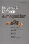 Les secrets de la force du magnésium