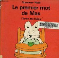 Premier mot de max (Le)