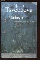 Matins bénis, lettres de France et d'URSS