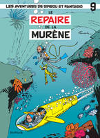 9, Spirou et Fantasio - Tome 9 - Le Repaire de la murène (Opé été 2019)