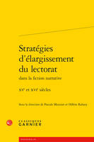 Stratégies d'élargissement du lectorat dans la fiction narrative, Xve et xvie siècles