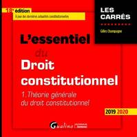 L'essentiel du droit constitutionnel., 1, L'essentiel du Droit constitutionnel - Tome I, Théorie générale du droit constitutionnel