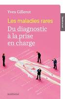 Les maladies rares, Du diagnostic à la prise en charge