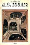 Le monde de m. C. Escher, l'oeuvre de M. C. Escher