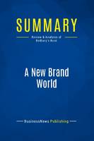 Summary: A New Brand World, Review and Analysis of Bedbury's Book