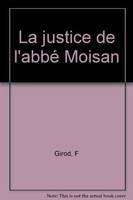 La justice de l'abbé Moisan, roman